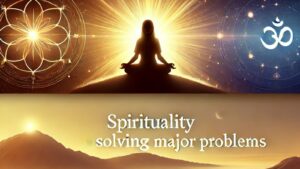 Read more about the article How Has Spirituality Helped You in Solving Major Problems in Your Life?